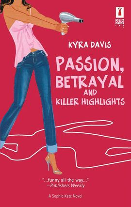 Title details for Passion, Betrayal and Killer Highlights by Kyra Davis - Wait list